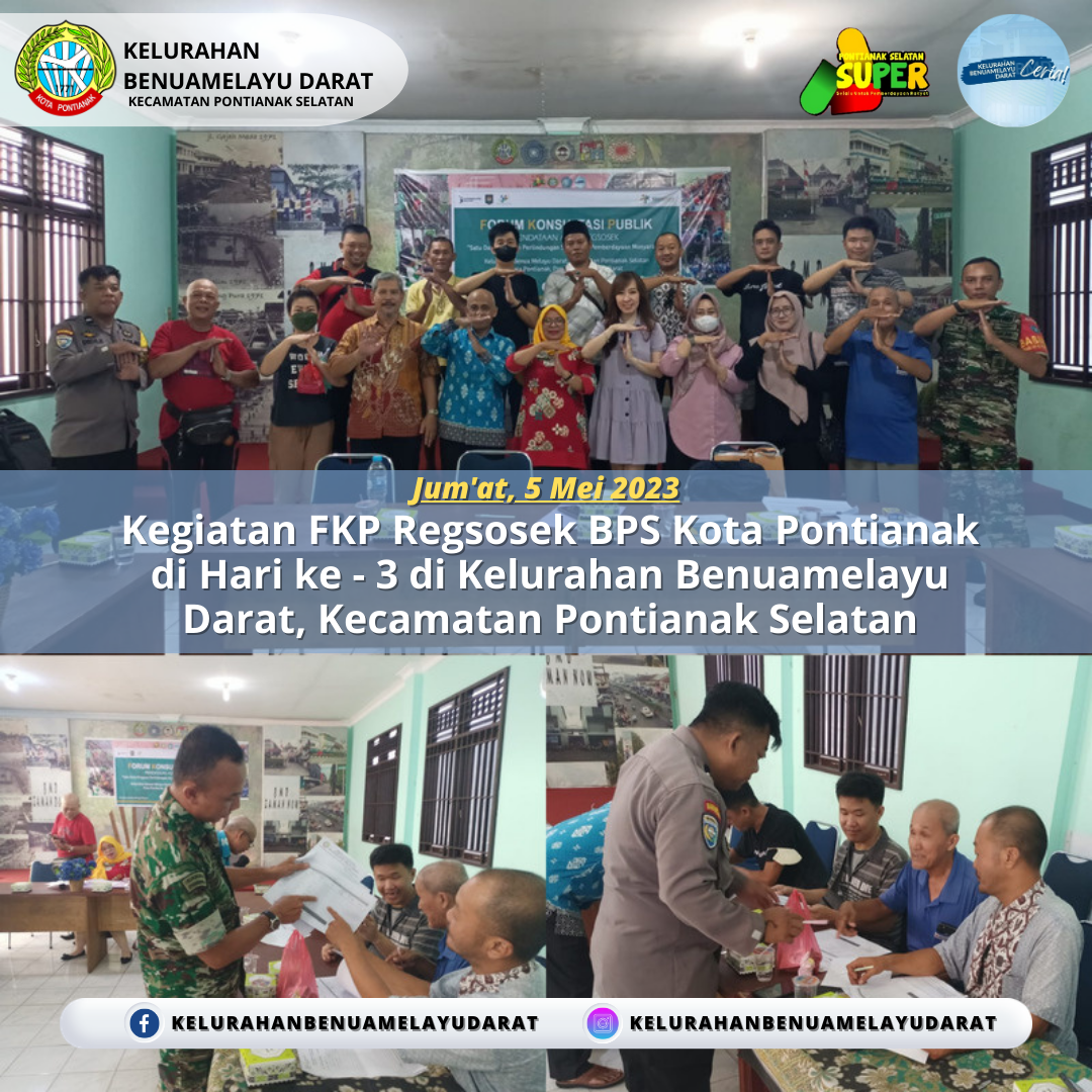 Kegiatan FKP Regsosek BPS Kota Pontianak di Hari ke - 3 di Kelurahan Benuamelayu Darat, Kecamatan Pontianak Selatan